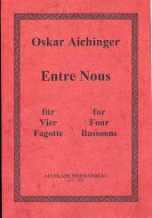 Aichinger, Oskar: Entre Nous für 4 Fagotte Partitur und Stimmen 