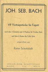 Bach, Johann Sebastian: 49 Vortragsstücke nach den 3 Sonaten und 3 Partiten für Violine und den 6 Suiten für, Violoncello für Fagott 