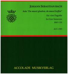 Bach, Johann Sebastian: Arie "Du musst glauben, du musst hoffen" BWV155 für 4 Fagotte, Partitur und Stimmen 