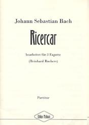 Bach, Johann Sebastian: Ricercar à 3 für 3 Fagotte, Partitur und Stimmen 