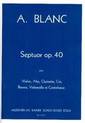 Blanc, Adolphe: Septuor op.40  pour violon, alto, clarinette, cor, basson, violoncelle et contrebasse, partition et parties 