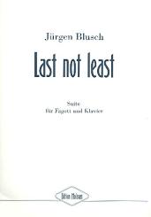 Blusch, Jürgen: Last but not least für Fagott und Klavier  