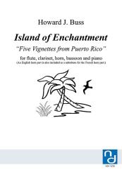 Buss, Howard J.: Island of Enchantmemt for flute, clarinet, horn, bassoon and piano, score and parts 