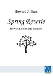 Buss, Howard J.: Spring Reverie for viola, cello and bassoon, score and parts 