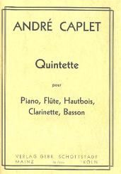 Caplet, André: Quintett für Flöte, Oboe, Klarinette, Fagott und Klavier, Partitur und Stimmen 