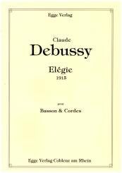 Debussy, Claude: Élégie für Fagott (Kontrafagott) und Klavier (Streicher), Spielpartitur und Stimmen 