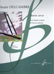 Delcambre, André: Basson circus pour basson et piano 