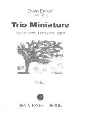 Dressel, Erwin: Trio miniature für Klarinette, Horn und Fagott, Spielpartitur 