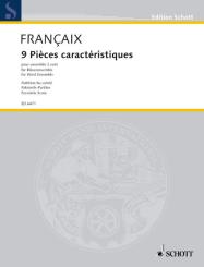 Francaix, Jean: 9 Pièces caractéristiques für 2 Flöten, 2 Oboen 2 Klarinetten, 2 Fagotte und 2 Hörner, Partitur 