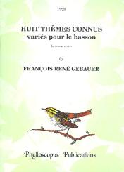 Gébauer, Francois-Réné: 8 Thêmes connus variés pour basson 
