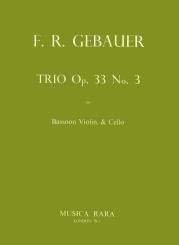 Gébauer, Francois-Réné: Trio B-Dur op.33,3 für Fagott, Violine und Violoncello, Partitur und Stimmen 