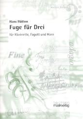 Hütten, Hans: Fuge für Drei für Klarinette, Fagott und Horn, Partitur und Stimmen 