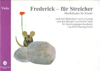 Hartung-Ehlert, Hella: Frederick für Streicher Ausgabe für Viola, Musiktheater für Kinder für Streichergruppen 