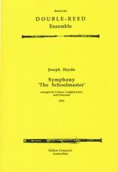 Haydn, Franz Joseph: SYMPHONY`THE SCHOOLMASTER´: FOR 2OBOES/2ENGLISH HORNS/2BASSOONS 