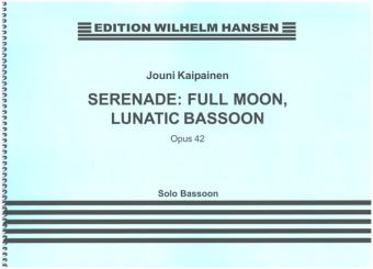 Kaipainen, Juoni: Serenade - Full Moon lunatic Bassoon op.42 for bassoon, archive copy 