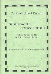 Kirsch, Dirk-Michael: Sinfonietta concertante op.10 für Oboe, Fagott und Orchester für Oboe, Fagott, und Klavier 