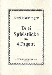 Kolbinger, Karl: 3 Spielstücke für 4 Fagotte Partitur und Stimmen 