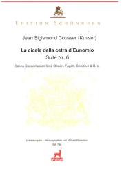 Kusser, Johann Sigismund (Cousser): La cicala della cetra d'Eunomio (Suite Nr.6) für 2 Oboen, Fagott, Streicher und B.c., Partitur und Stimmen 