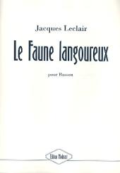 Leclair, Jacques: Le faune langoureux pour basson 