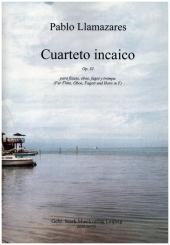 Llamazares, Pablo: Cuarteto incaico op.32 für Flöte, Oboe, Fagott und Horn in F, Partitur und Stimmen 