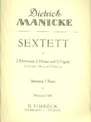 Manicke, Dietrich: Sextett für 2 Klarinetten, 2 Hörner und 2 Fagotte, Stimmen 