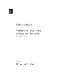 Nussio, Otmar: Variationen über eine Arietta von Pergolesi  für Fagott und Klavier 