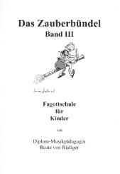 Rüdiger, Beate von: Das Zauberbündel Band 3 für Fagott  