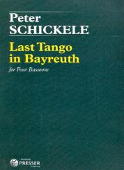 Schickele, Peter (P.D.Q. Bach 1807-1742): Last Tango in Bayreuth for 4 bassoons, score and parts 