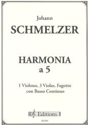 Schmelzer, Johann Heinrich: Harmonia a 5 a violon, 3 viole, fagotto con basso continuo, parti 