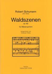 Schumann, Robert: Waldszenen op.82 für Flöte, Oboe, Klarinette in A, Horn und Fagott, Partitur 