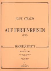 Strauss, Josef: Auf Ferienreisen op.133 für Flöte, Oboe, Klarinette, Horn und Fagott, Partitur und Stimmen 