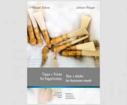 Book: Tips + tricks for bassoon reeds, playing in - adjustment - maintenance 