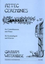 Waterhouse, Graham: Aztec Ceremonies op.37 für Kontrafagott und Klavier 