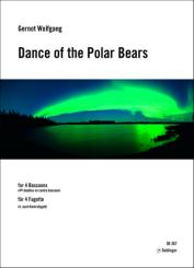 Wolfgang, Gernot: Dance of the Polar Bears für 4 Fagotte (4. auch Kontrafagott), Partitur und Stimmen 