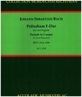 Bach, Johann Sebastian: Präludium F-Dur BWV29 und BWV1006 für 4 Fagotte, Partitur und Stimmen 
