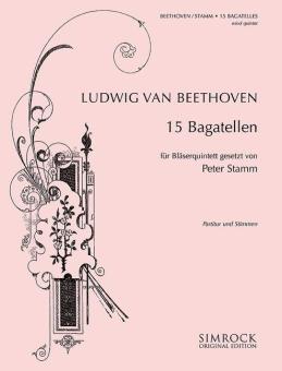 Beethoven, Ludwig van: 15 Bagatellen für Flöte, Oboe, Klarinette, Horn in F und Fagott, Partitur und Stimmen 