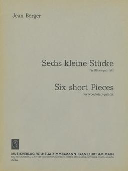 Berger, Jean: 6 kleine Stücke für Flöte, Oboe, Klarinette, Horn und Fagott, Stimmen 
