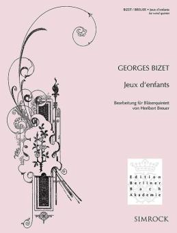 Bizet, Georges: Jeux d'enfants für Flöte, Oboe, Klarinette, Horn und Fagott, Partitur 