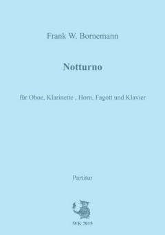 Bornemann ,Frank: Notturno für Oboe, Klarinette, Horn, Fagott und Klavier,  Partitur 