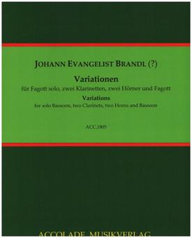 Brandl, Johann Evangelist: Variationen für Fagott Solo, 2 Klarinetten, 2 Hörner und Fagott, Partitur und Stimmen 