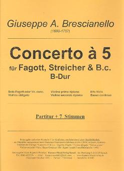 Brescianello, Giuseppe Antonio: Konzert à 5 B-Dur für Fagott (Violoncello), Violine, Streicher und Bc, Partitur und Stimmen (Streicher 1-1-1-1-1) 