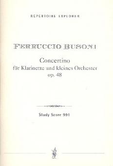 Busoni, Ferruccio: Concertino op. 48 für Klarinette und kleines Orchester, Studienpartitur 