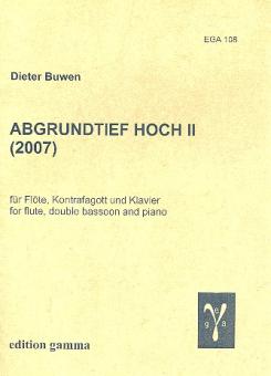 Buwen, Dieter: Abgrundtiefhoch 2 für Flöte, Kontrafagott und Klavier, Stimmen 