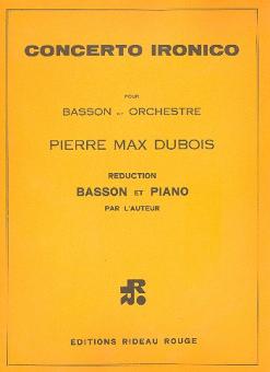 Dubois, Pierre Max: Concerto ironico für Fagott und Orchester für Fagott und Klavier 