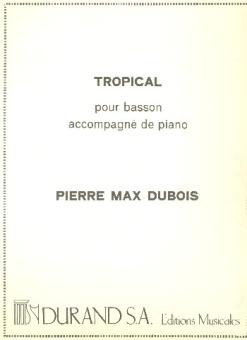 Dubois, Pierre Max: Tropical pour basson et piano 