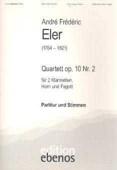 Eler, André Fréderic (Andreas): Quartett op.10,2 für 2 Klarinetten, Horn und Fagott, Partitur und Stimmen 