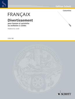 Francaix, Jean: Divertissement für Fagott und Streichquintett (-Orchester), Partitur 