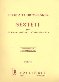 Froschauer, Helmuth: Sextett für Flöte, Oboe, 2 Klarinetten, Horn und Fagott, Stimmen 