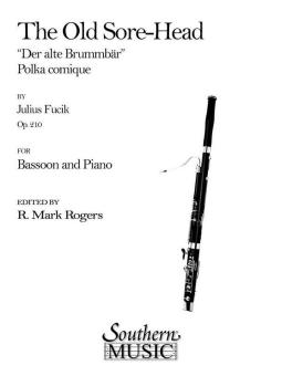 Fucik, Julius: The old Sore-Head op.210 for bassoon and piano 