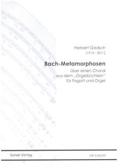 Gadsch, Herbert: Bach-Metamorphosen für Fagott und Orgel 